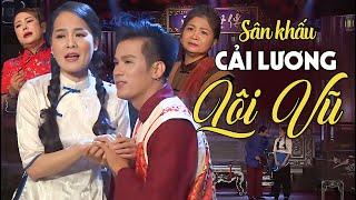 Sân Khấu Cải Lương Miền Bắc : LÔI VŨ | Vở Diễn Cảm Động Khiến Bao Khán Giả Rơi Lệ