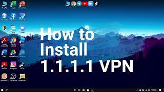 How to install 1.1.1.1 VPN on Windows