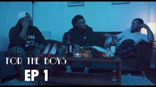 FOR THE BOYS | Ep 1