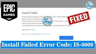  How To Fix Epic Games Install Failed Error Code: IS-0009 | 100% Working | Fix Any Games
