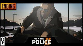 ENDING - THIS IS THE POLICE 2 - Part 36 - Let's Play Walkthrough