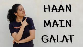 HAAN MAIN GALAT | Dance cover by Adlit Dsouza