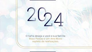 O Safra deseja a você boas festas e um feliz Ano Novo!