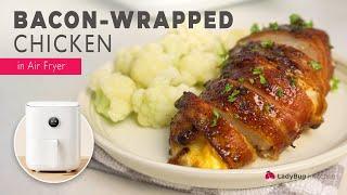 Air Fryer BACON WRAPPED CHICKEN recipe: so Juicy and Delicious!