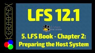 5. Chapter 2: Preparing the Host System - How to build Linux From Scratch (LFS) 12.1 Tutorial