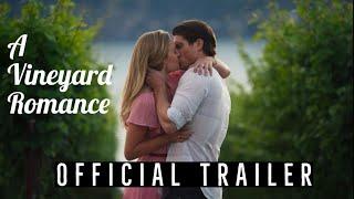 A Vineyard Romance - 2021 | HD Trailer | Romance | Rebecca Olson, Marcus Rosner, Lisa MacFadden