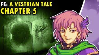 Phantasmal Plundering | Fire Emblem: A Vestrian Tale Chapter 5