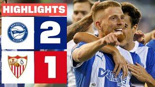 DEPORTIVO ALAVÉS 2 - 1 SEVILLA FC | HIGHLIGHTS LALIGA EA SPORTS