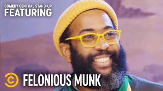 Getting High and Watching the News - Felonious Munk - Stand-Up Featuring