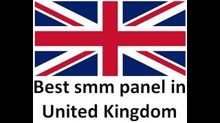 Best SMM Panel in the United Kingdom