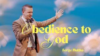 04.30.23 Obedience to God - Serge Mukha | Good News Church