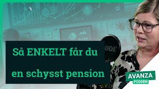 Så ENKELT får du en schysst pension (oavsett hur gammal du är) - Avanzapodden #329