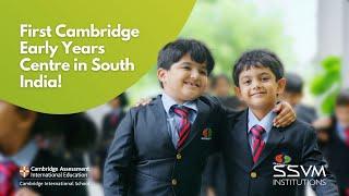 SSVM World School - The First Cambridge Early Years Centre in South India!