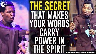 THE SECRET THAT MAKES YOUR WORDS CARRY POWER IN THE SPIRIT||APOSTLE MICHAEL OROKPO