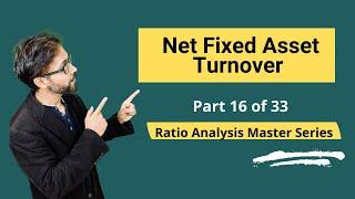 Net Fixed Asset Turnover Ratio- Meaning, Formula, Calculation & Interpretations