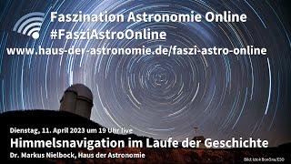 Himmelsnavigation im Laufe der Geschichte - Markus Nielbock bei #FasziAstroOnline