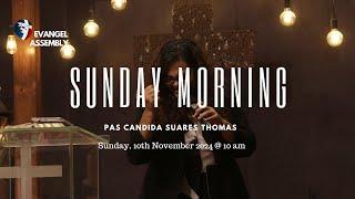 Evangel Assembly Church | Sunday Morning |  10.11.2024