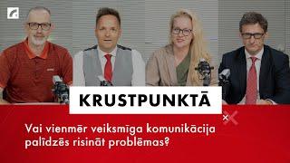 Vai vienmēr veiksmīga komunikācija palīdzēs risināt problēmas? | Krustpunktā