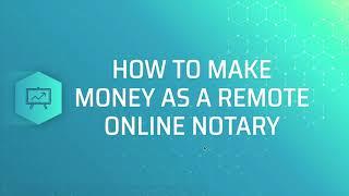 How To Make Money As A Remote Online Notary