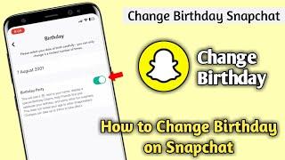 How to change Birthday on Snapchat | Snapchat Account Birthday change