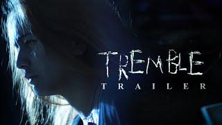 TREMBLE - Horror Short Trailer