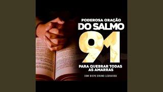 Poderosa Oração do Salmo 91 para Quebrar Todas as Amarras