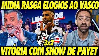 COM SHOW de PAYET o VASCO VENCE e FICA PERTO da LIBERTADORES! MÍDIA RASGA ELOGIOS "JOGOU MUITO"