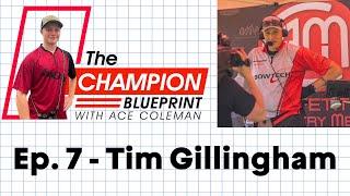 UNLEASHED - Tim Gillingham on Mental Game, What it Takes to Perform, and Why He Does What He Does