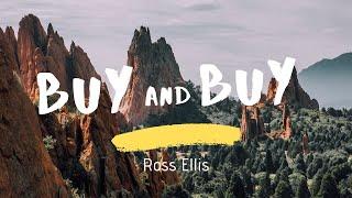 Ross Ellis - Buy And Buy (Lyrics)