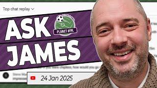 Ask James Live Stream | Friday January 24th | Planet FPL 2024/25