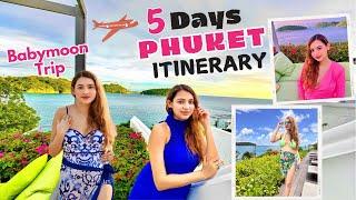 Phuket 5 Days Itinerary | What to do in Phuket | Phuket Babymoon Trip | Recommendations for foodies