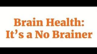 Brain Health: It's a No Brainer (Part 1; Head Strong)