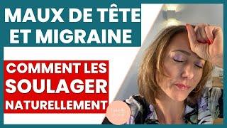 Soulager les Maux de Tête et les Migraines | Traitement Naturel