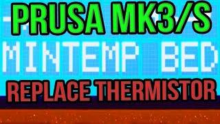 Fix Prusa i3 MK3 MK3S Err: MinTemp Bed Error By Replacing Thermistor