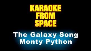 Monty Python • The Galaxy Song • [Karaoke] [Instrumental Lyrics]