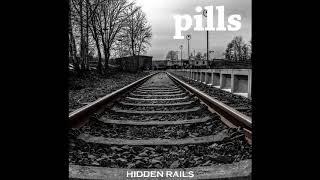 Hidden Rails - Pills