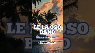 Le La Oso Band - Tauaso o'u nei Mata (Remastered)