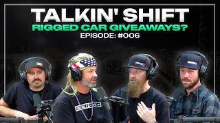 Accused of RIGGING Giveaways.. are they a SCAM?? (Talkin' Shift EP 006)