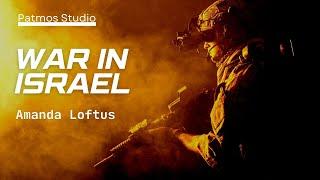 Israel War | Amanda Loftus