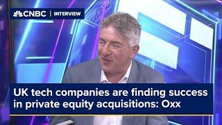 UK tech companies are finding success in private equity acquisitions: Oxx