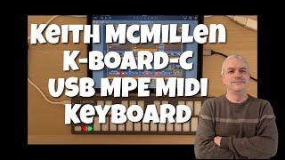 Keith McMillen Instruments K-Board-C USB MPE Midi Keyboard: Product Review