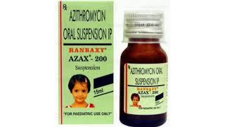 RANBAXY AZAX 200 Suspension Syrup AZITHROMYCIN ORAL SUSPENSION IP