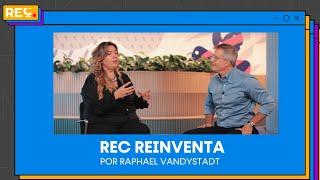 REC Reinventa, por Raphael Vandystadt