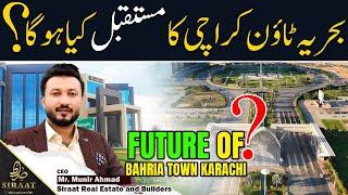 What is Future of Bahria Town Karachi Properties ???