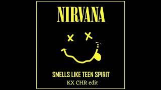 KX CHR - Smells Like Teen Spirit (Hard Edit) [Hard Techno]