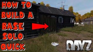 DayZ 1.26 - How To BUILD A SOLO Base - Build Anywhere - Quick And Easy