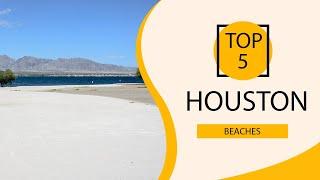 Top 5 Best Beaches to Visit in Houston, Texas | USA - English