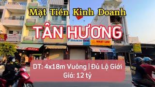 BÁN NHÀ MẶT TIỀN KINH DOANH ĐƯỜNG TÂN HƯƠNG, QUẬN TÂN PHÚ [4x18m vuông] VỊ TRÍ ĐẸP