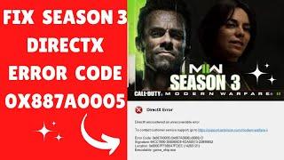 Warzone 2 Season 3 directX error with Error code 0x887A0005 Fixed