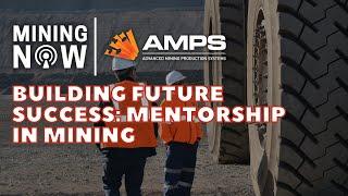 AMPS Academy is Building Future Success through Mentorship in Mining